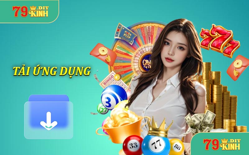 Hướng Dẫn Quy Trình Tải app 79KINH Nhanh Chóng