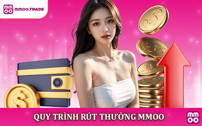 Quy Trình Rút Thưởng MMOO Cho Người Mới Bắt Đầu